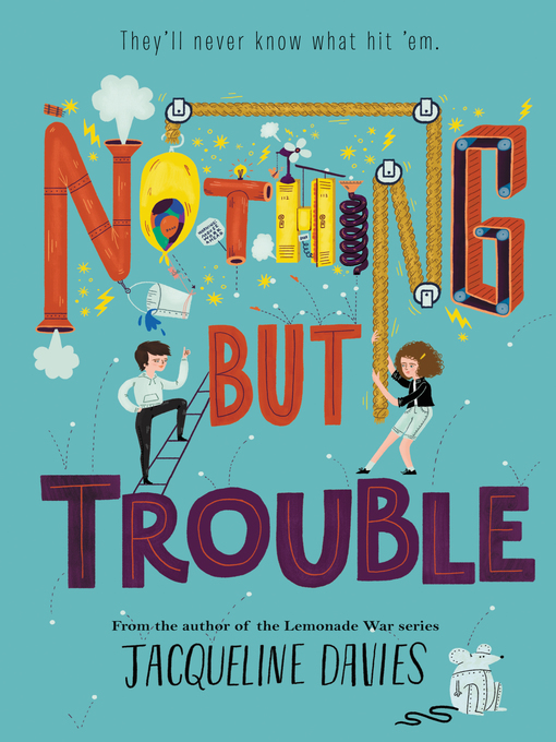 Title details for Nothing but Trouble by Jacqueline Davies - Available